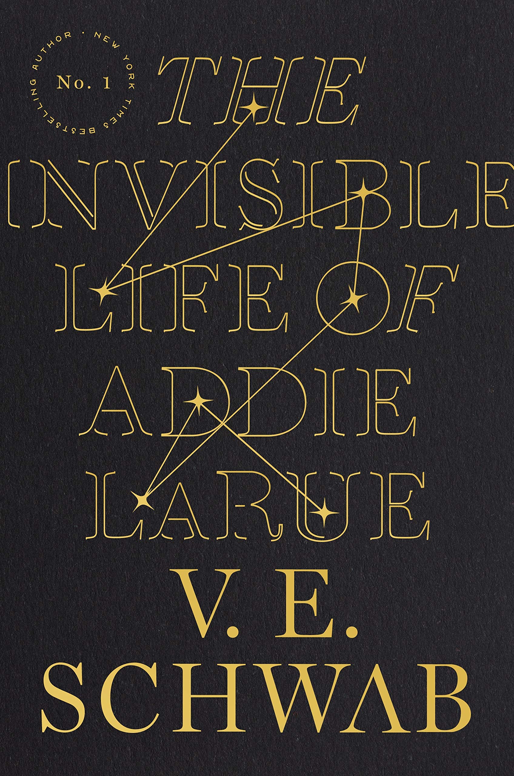 gold text over black background that says the invisible life of Addie Larue V.E. Schwab