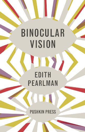 Binocular Vision by Edith Pearlman