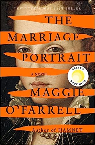 The Marriage Portrait by Maggie O'Farrell.