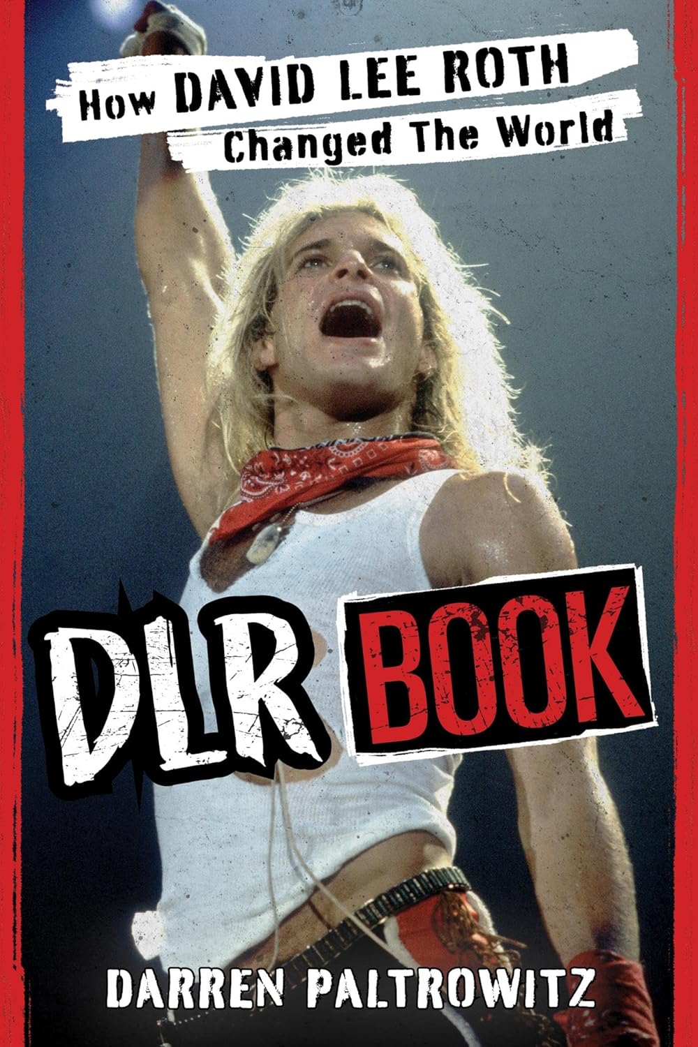 cover of the DLR Book featuring David Lee Roth singing