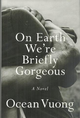 On Earth We're Briefly Gorgeous by Ocean Vuong