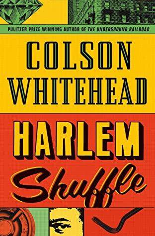 yellow red and green background with the name colson whitehead and harlem shuffle in black text