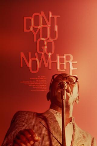 Don't You Go Nowhere Short Film