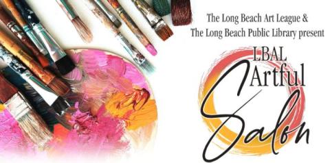 Long Beach Art League and Long Beach Public Library present Artful Salon